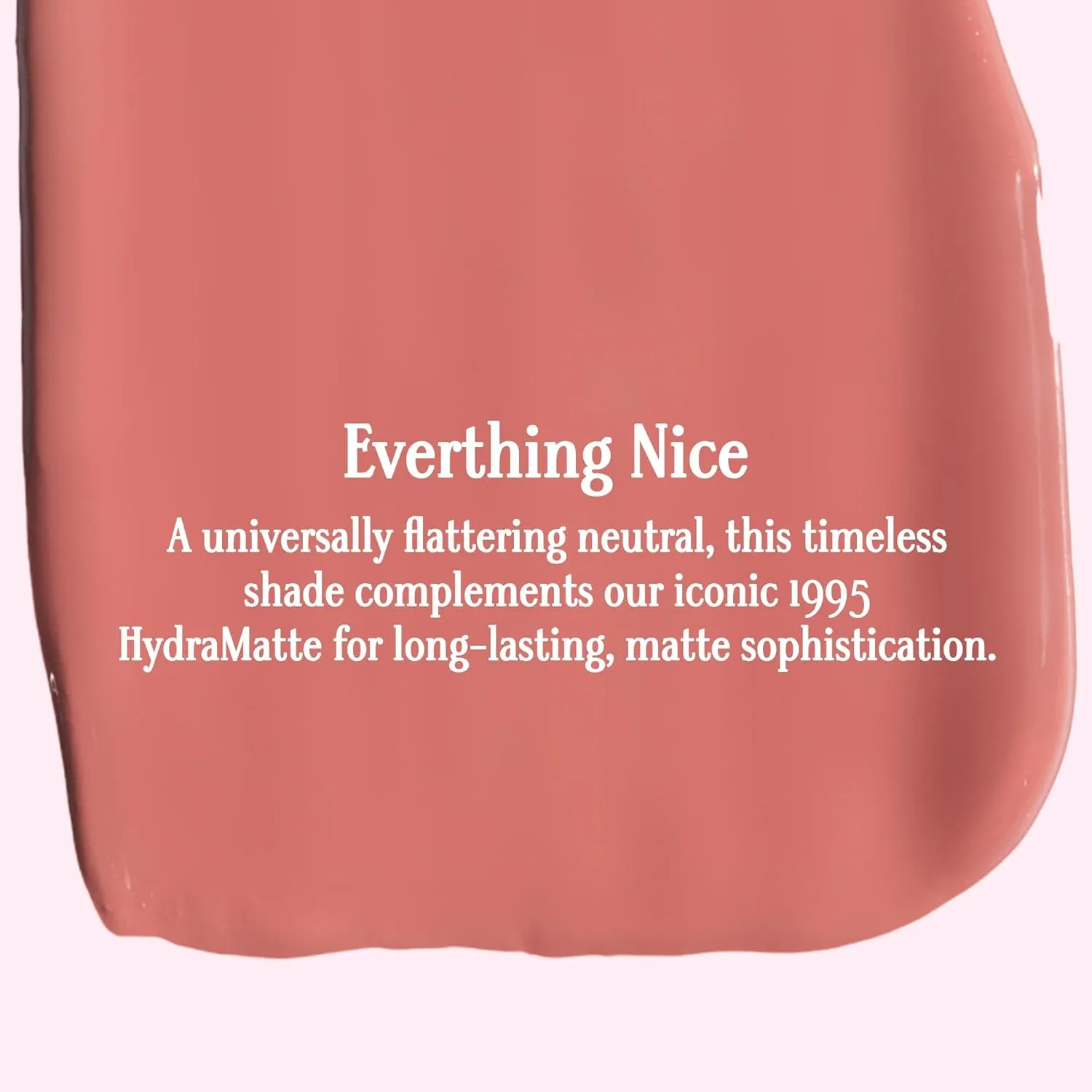 Gerard Cosmetics HydraMatte Liquid Lipstick Everything Nice, Nude Pink Lipstick with Matte Finish, Long Lasting and Non Drying, Super Pigmented Fully Opaque Lip Color